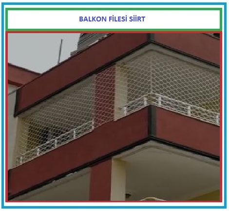 Neden Siirt Balkon Filesi 